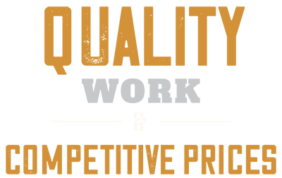 Quality Work & Competitive Prices